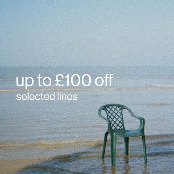 Up to £100 Off Selected Lines